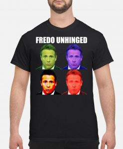 Fredo Unhinged shirt Ad