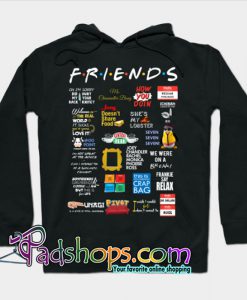 Friends Quotes Hoodie NT