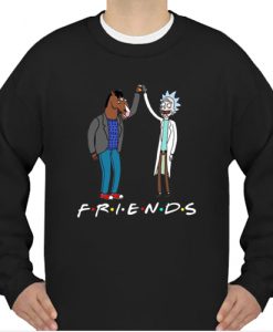 Friends Rick Morty And Bojack Horseman sweatshirt Ad