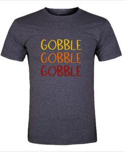 Gobble Gobble Gobble Ombre T-Shirt Ad