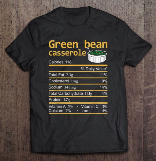 Green Bean Casserole Nutrition t shirt Ad