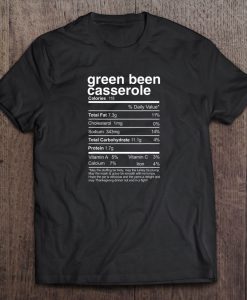 Green Been Casserole Nutrition t shirt Ad