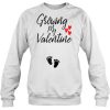 Growing My Valentine sweatshirt Ad