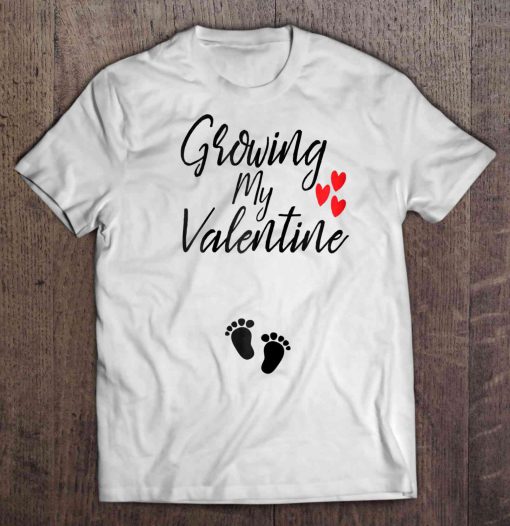 Growing My Valentine t shirt Ad
