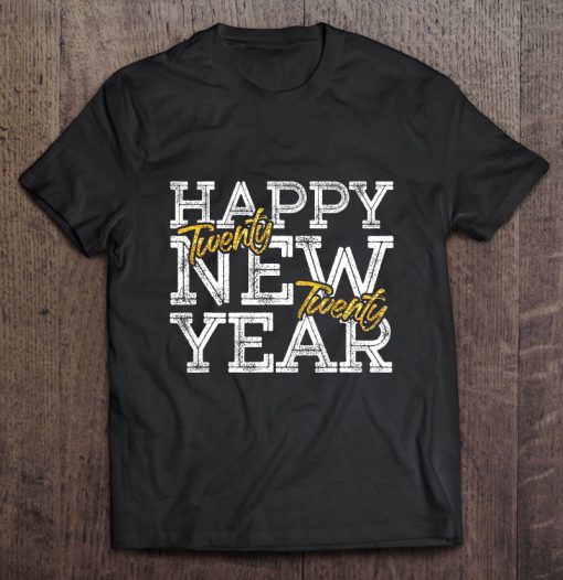 Happy New Year Twenty Twenty t shirt Ad