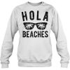 Hola Beaches Palm Sun Glasses sweatshirt Ad