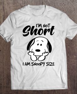 I Am Not Short I Am Snoopy Size T-SHIRT NT