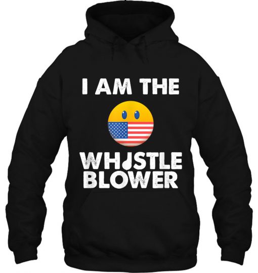 I Am The Whistleblower Anti Trump Impeach hoodie Ad