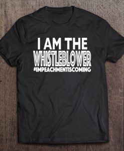 I Am The Whistleblower t shirt Ad