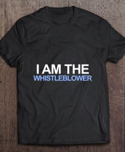 I Am The Whistleblower tshirt Ad