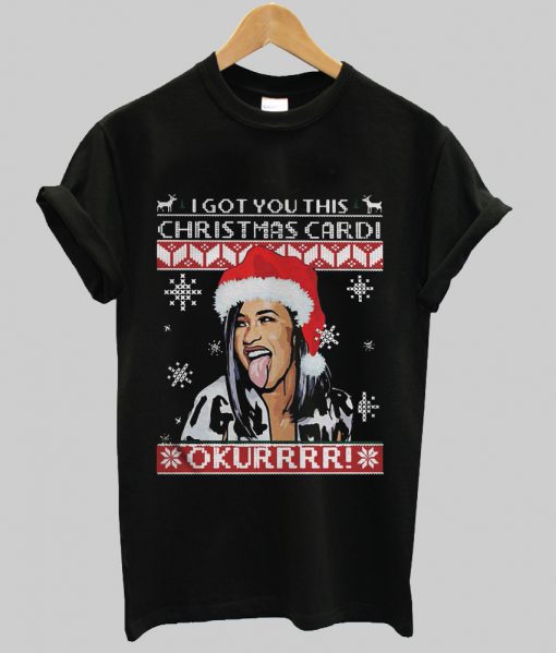 I Got You This Christmas Cardi B T-Shirt Ad