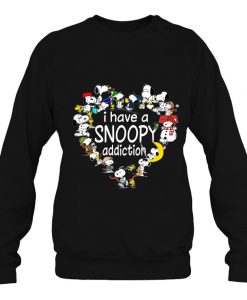 I Have A Snoopy Addiction sweatshirt Ad