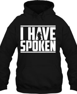 I Have Spoken Star Wars hoodie Ad