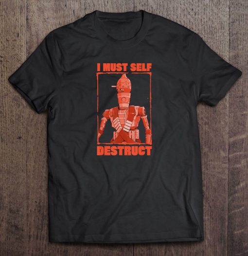 I Must Self Destruct Star Wars t shirt Ad