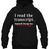 I Read The Transcript Impeach Trump hoodie Ad