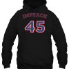 Impeach 45 Donald Trump hoodie Ad