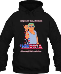Impeach This Bitches ‘Merica hoodie Ad