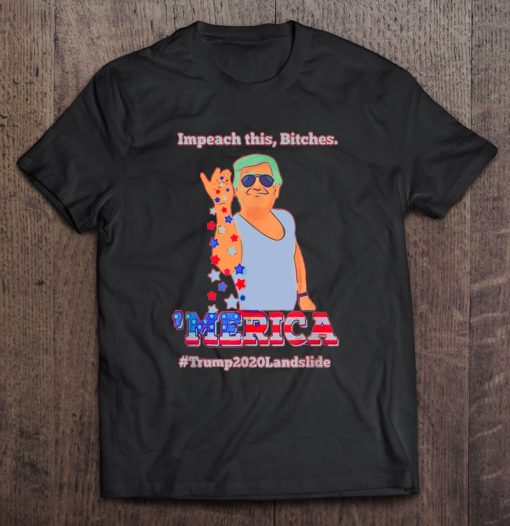 Impeach This Bitches ‘Merica t shirt Ad