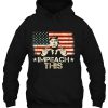 Impeach This Donald Trump American Flag hoodie Ad