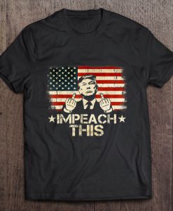 Impeach This Donald Trump American Flag t shirt Ad