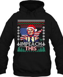 Impeach This Donald Trump Republican Conservative Christmas hoodie Ad