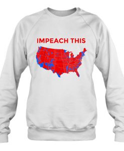Impeach This President Donald Trump USA Maps sweatshirt Ad