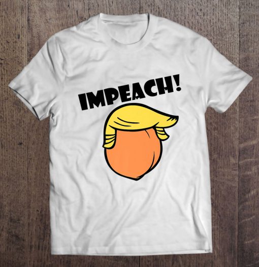 Impeach Trump Impeachment t shirt Ad