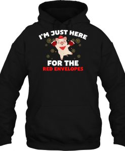 I’m Just Here For The Red Envelopes hoodie Ad