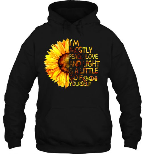 I’m Mostly Peace Love And Light hoodie Ad