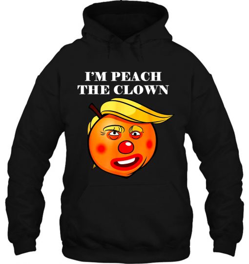 I’m Peach The Clown hoodie Ad