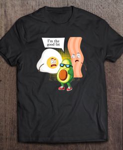 I’m The Good Fat Bacon Egg Avocado t shirt Ad
