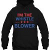 I’m The Whistle Blower hoodie Ad