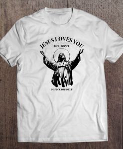 Jesus Loves You t shirt Ad
