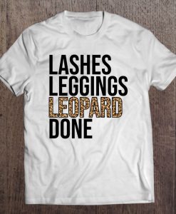 Lashes Leggings Leopard Done t shirt Ad