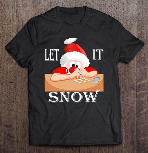 Let It Snow Funny Cartoon Santa Claus Cocaine Christmas T-SHIRT NT