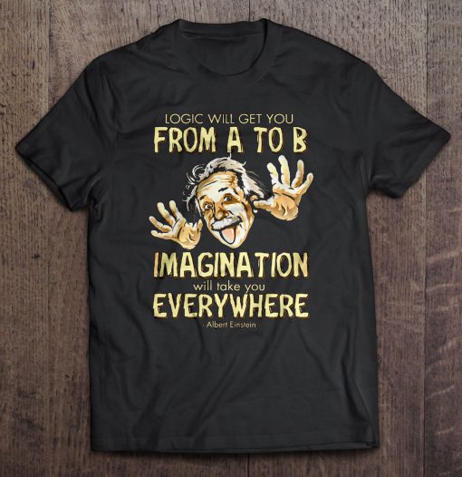 Logic will get you From A to B t shirt Ad