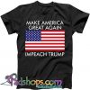 Make America Great Again Impeach Trump T-SHIRT NT