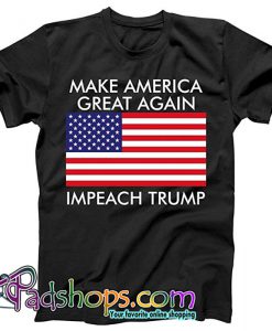 Make America Great Again Impeach Trump T-SHIRT NT