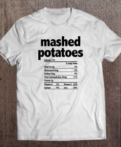 Mashed Potatoes Nutrition t shirt Ad