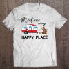 Meet Me At My Happy Place t shirt Ad