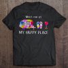 Meet Me At My Happy Place tshirt Ad