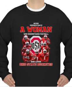 Never Underestimate A Woman Who Understands Football sweatshirt Ad