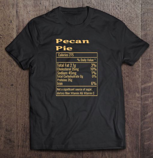 Pecan Pie Nutrition t shirt Ad