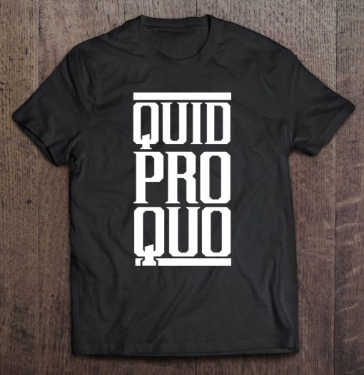 Quid Pro Quo t shirt Ad