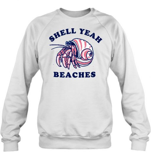 Shell Yeah Beaches Hermit Crab sweatshirt Ad