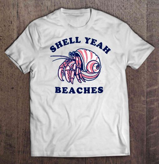 Shell Yeah Beaches Hermit Crab t shirt Ad