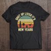 Shut Up Liver It’s New Years Vintage T-SHIRT NT