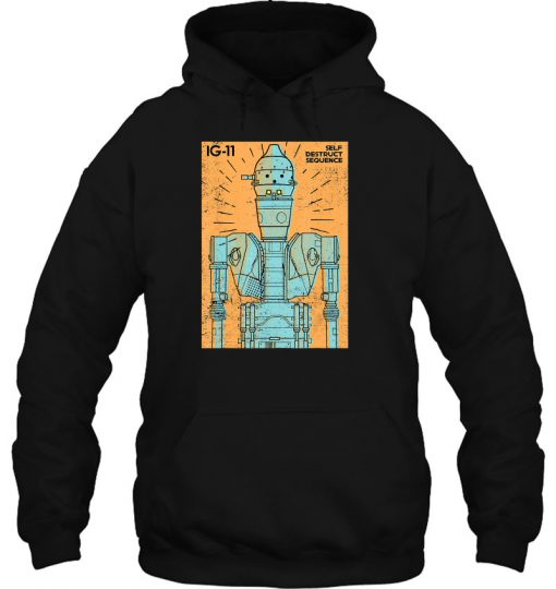 Star Wars The Mandalorian IG-11 Self Destruct Sequence hoodie Ad