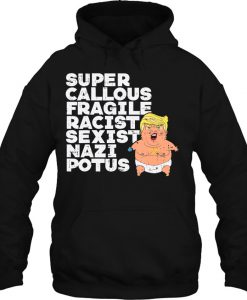 Super Callous Fragile Racist Sexist hoodie ad