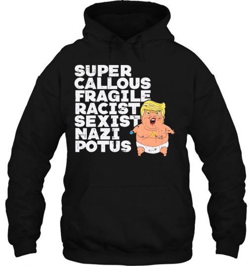 Super Callous Fragile Racist Sexist hoodie ad